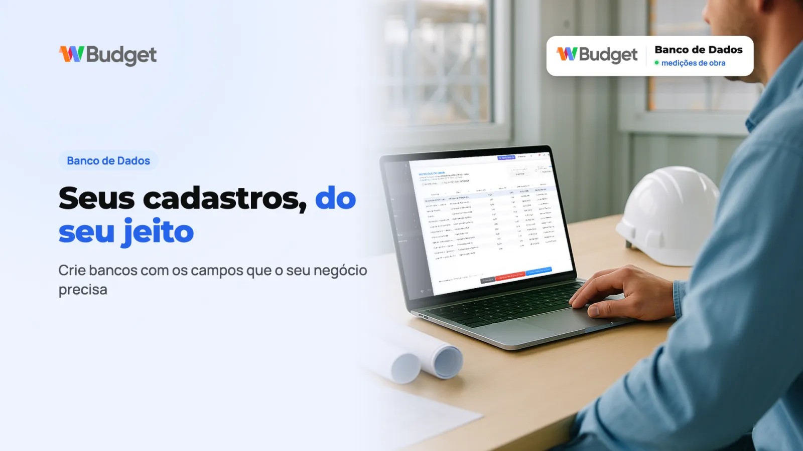 Banco de Dados: Cadastros sob medida para o seu negócio.